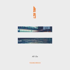 DANIEL FERNANDES, YOUNG BRAVA - All I Do // OUT NOW