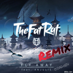 The Fat Rat - Fly Away (feat. Anjulie and Dar-Ken)
