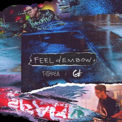 Feel Dembow - DJ Towa & GA