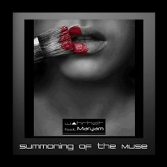 W▲hrheit feat. Maryam - Summoning Of The Muse   Pt 3 (2017.04.18)
