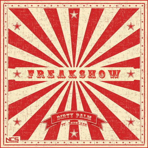 Dirty Palm Freakshow Feat Lexblaze Ncs Release By Ncs On