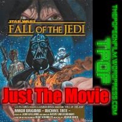 Just The Movie - Fall Of The Jedi