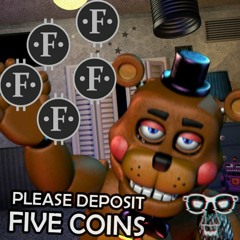 Please Deposit 5 Coins (UCN Remix ft. Rockstar Freddy)