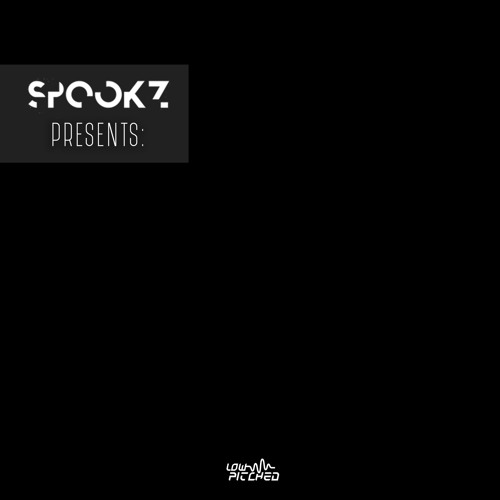 Spookz Presents: (Preview Clips) Out 6.7.2018