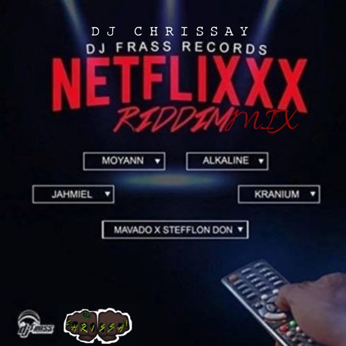 Mavado, Stefflon Don, Jahmiel, Alkaline & Kranium - NetFlixx Riddim MIX2K18🇯🇲🔈🎶🎶🎶🎶