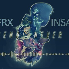 FRX & Insanity - Legends Never Die ( Release At 1500 Facebook Likes! )