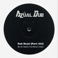 Dub Road [Part.1&3 DubPlate] Mix By SubZulu