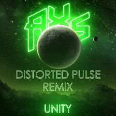 AXS - Unity (Distorted Pulse Remix)