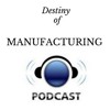 Destiny Of Manufacturing Jason Jones Hybrid Mfg Technologies Mp3
