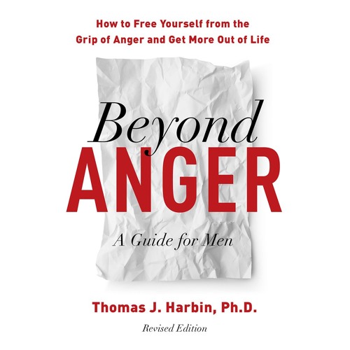 BEYOND ANGER: A GUIDE FOR MEN by Thomas J. Harbin. Read by Christopher Price - Audiobook Excerpt