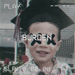 Burden (Prod. 24may)