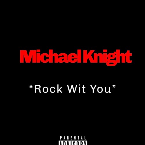 Michael Knight - Rock Wit You (Clean)