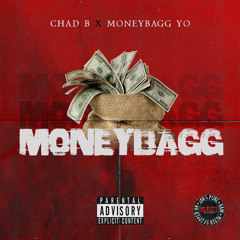 Chad B - Money Bagg ft MoneyBagg Yo