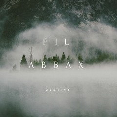 Fil Abbax - Destiny (Original Mix)