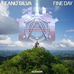 Keanu Silva - Fine Day [OUT NOW]
