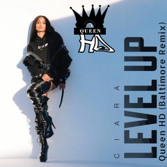 Queen HD The DJ - Level UP Ciara (Baltimore Remix)