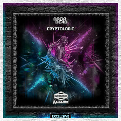 DropDead - CRYPTOLOGIC [Underground Alliance Exclusive]