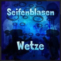 Seifenblasen - Wetze