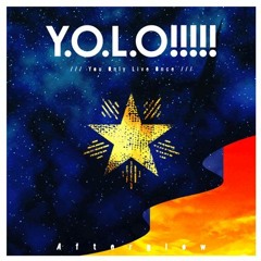 Afterglow - Y.O.L.O!!!!!