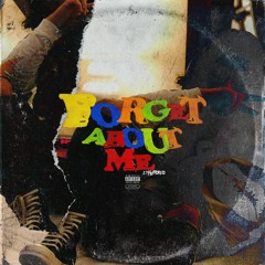 forget about me [prod. by dee b]