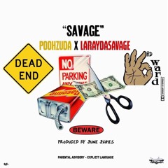 Poohzuda X Laray Da Savage- Savage