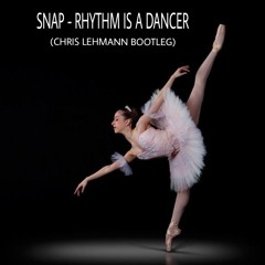 Snap - Rhythm Is A Dancer (Chris Lehmann Bootleg)