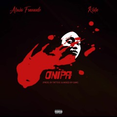 Atswei-Franaalo x Kesta - ONIPA (prod.by Tattoo & Mixed by GMK)