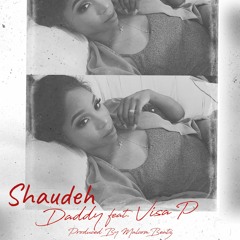 Shaudeh - Daddy (Feat. Visa P) | Audio Official