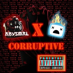 Abysmal FT.404Studios - Corruptive (Prod.Abysmal)