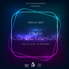 Rokko "NOS CONECTAMOS" prod. by: Walde "The Beatmaker"