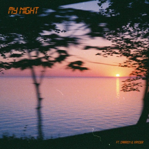 My Night W/ Xander & Darrion (Prod. Xander)