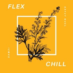 Flex and chill