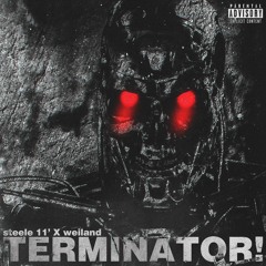 TERMINATOR! Feat. Weiland (@prodbyhim)