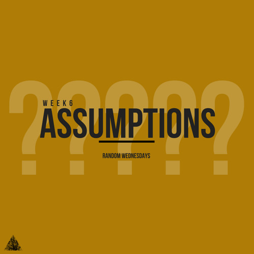 Assumptions