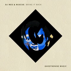 DJ Mes & Rescue -  Bring It Back