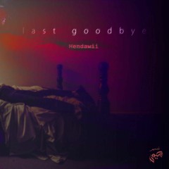 اخر وداع ||LAST GOODBYE