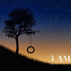 3 AM ft. Cassidy King