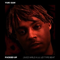 Fucked Up (Juice Wrld x Lil Uzi Vert x A$AP Rocky Type Beat)