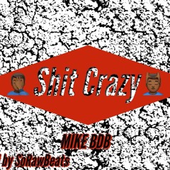 Shit Crazy