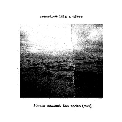 cremation lily x døves - lovers against the rocks (rmx)