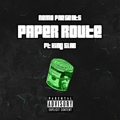 Paper Route Ft. King Slab