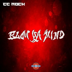 CC Rock "Blow Ya Mind" (Lunatic Bass Mix) remastered