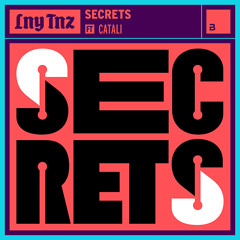 LNY TNZ - Secrets Ft. Catali *OUT NOW*