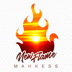 Mahkess- New Flame