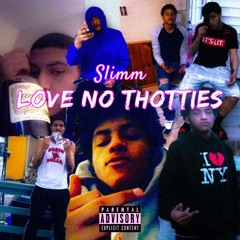 Love No Thotties