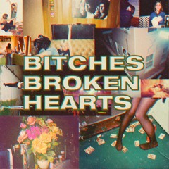 bitches broken hearts