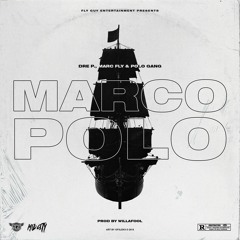 Marco Polo ft Marc Fly & Polo Gang (Prod by Willafool)