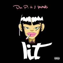 Lit - Dre P. x J Young MDK(Prod by Ditty Beatz)