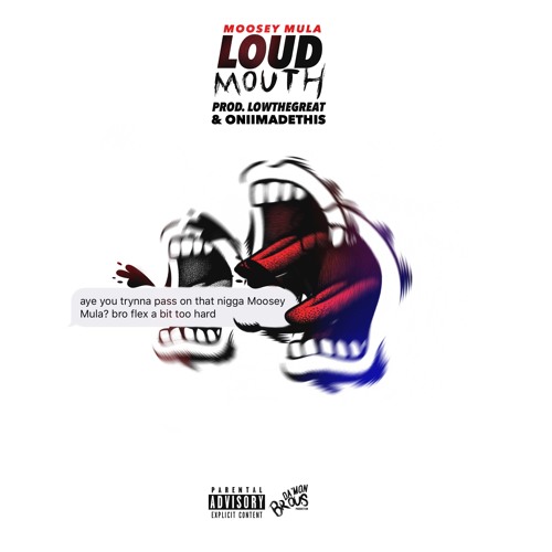 Loud Mouth (Prod. LowTheGreat x OniiMadeThis)
