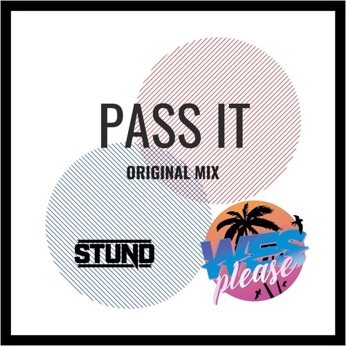 Wes Please & STUND - Pass It